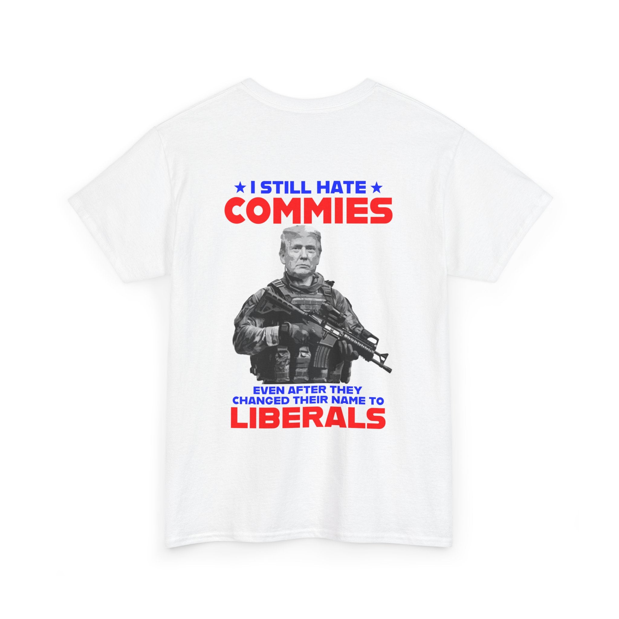 Commies & Liberals T-Shirt
