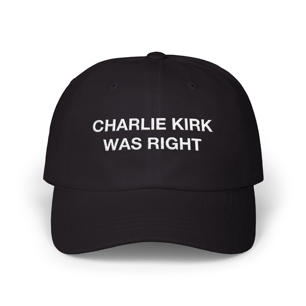 Charlie Kirk Was Right Tribute Cap