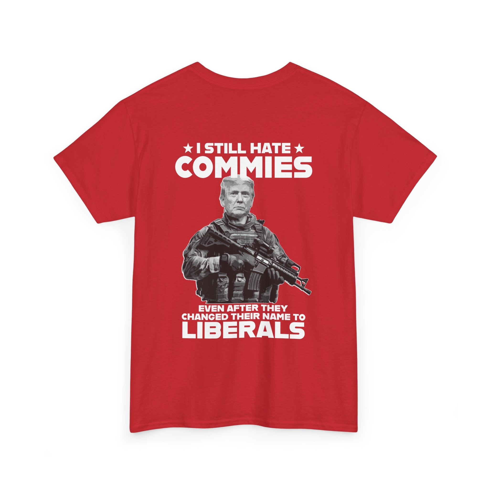 Commies & Liberals T-Shirt