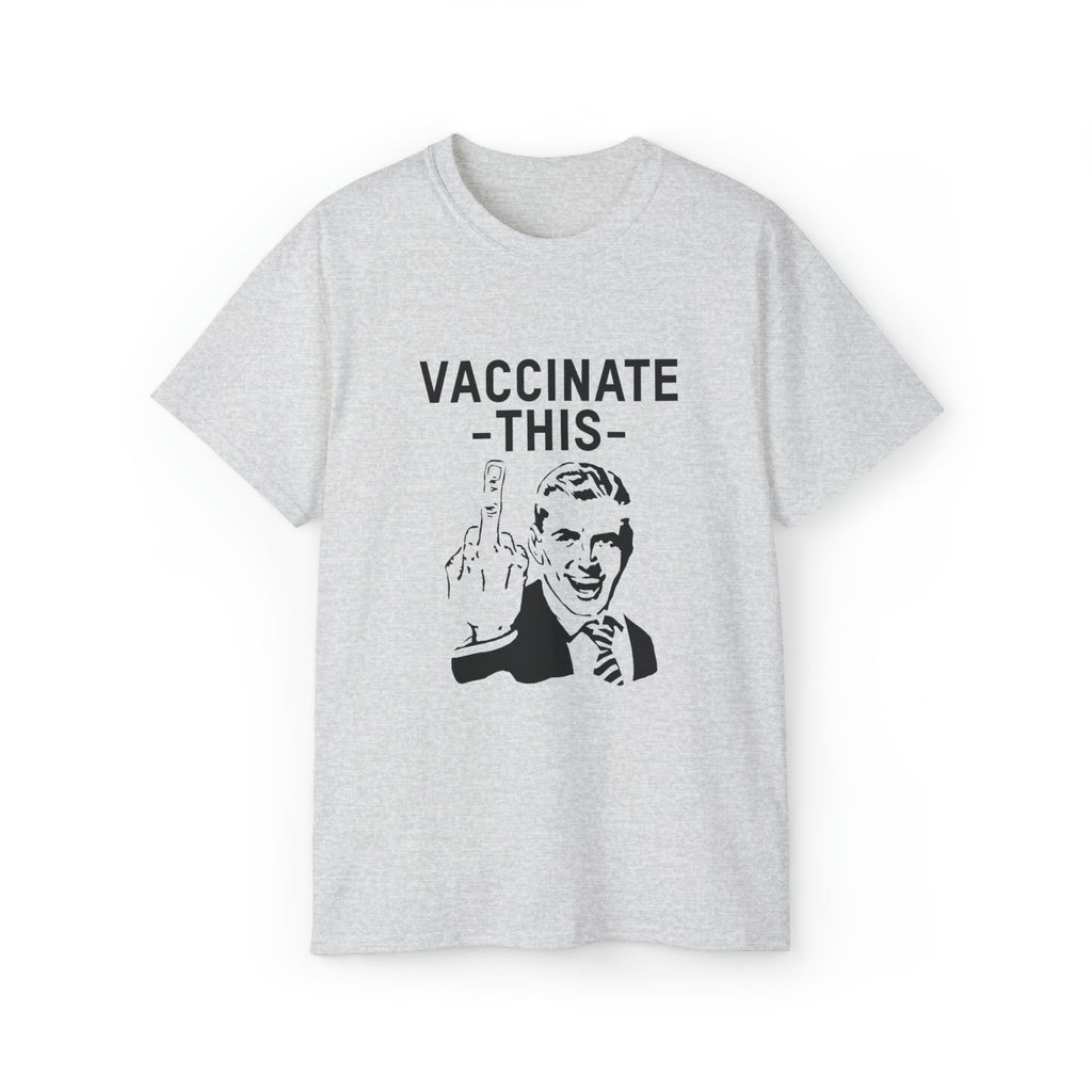 Vaccinate This T-Shirt