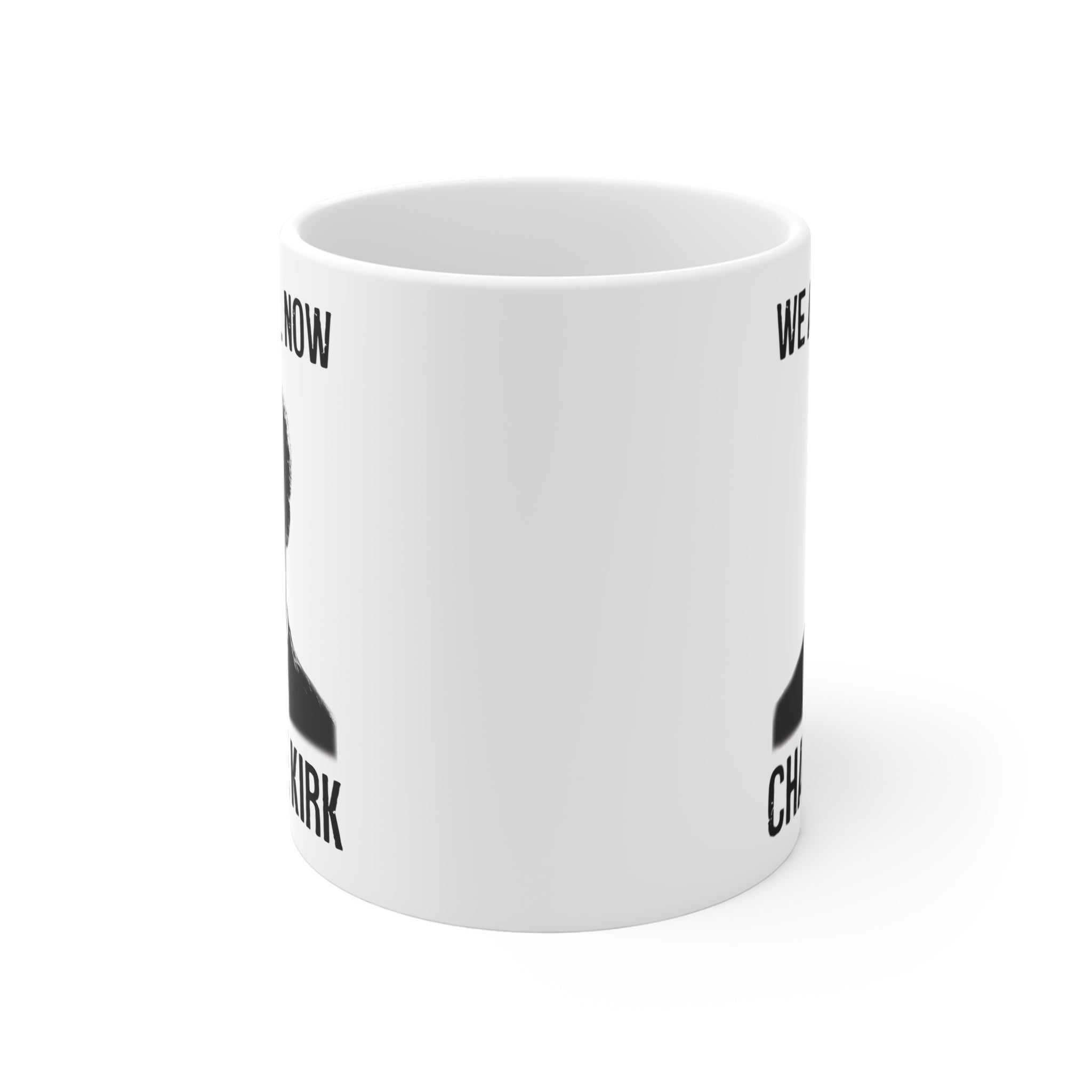 All Now Charlie Kirk Mug