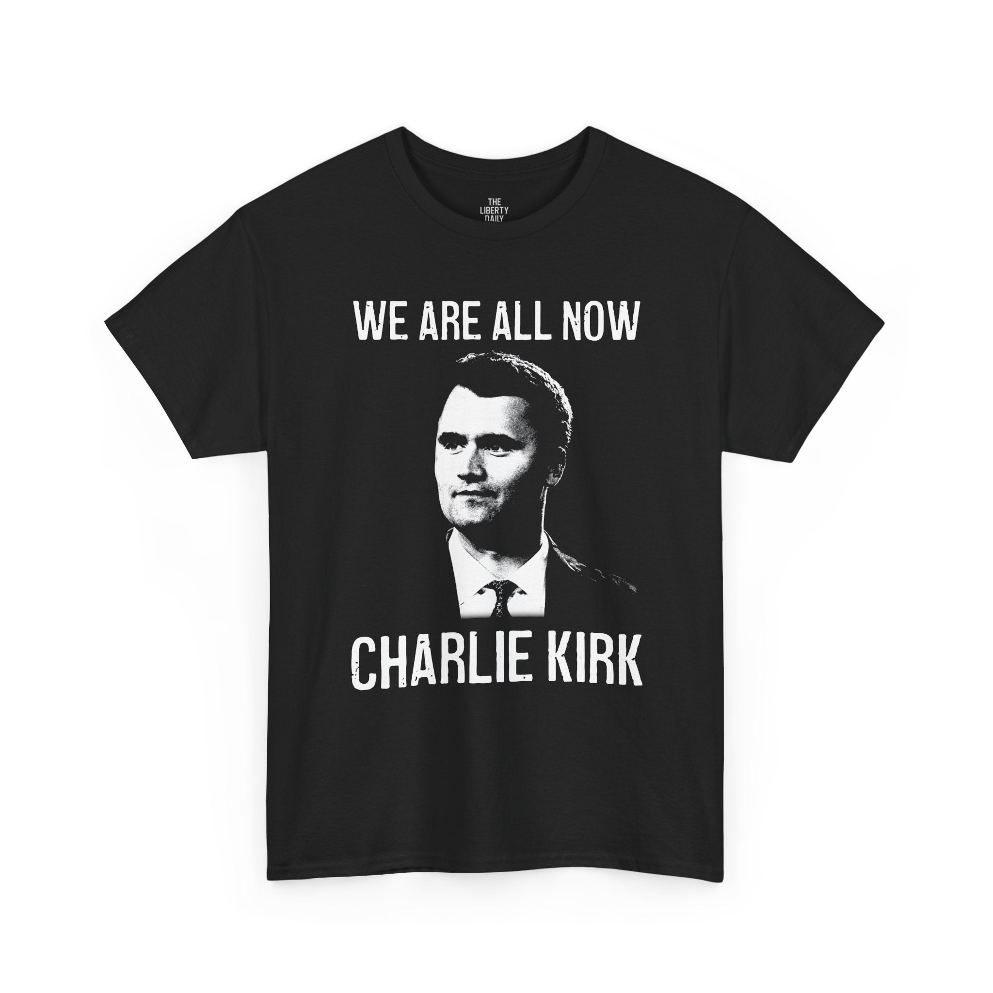 We Are All Charlie Kirk Tee